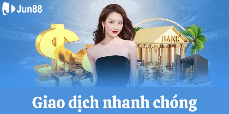  Giao dịch online nhanh chóng